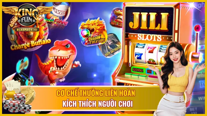 JILI Gaming KingFun - slot jackpot bắn cá 3D game bài mini game đổi thưởng