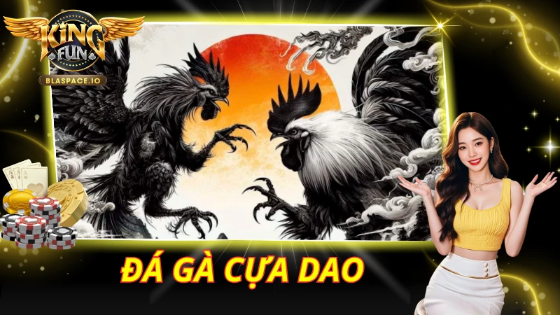 Đá Gà Cựa Dao KingFun – Luật Chơi, Điểm Khác & Chiến Thuật 2026