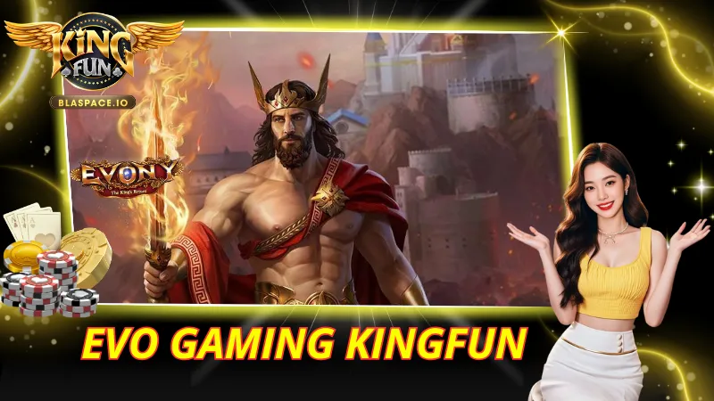 EVO Gaming KingFun – Live Casino Số 1: Baccarat, Crazy Time