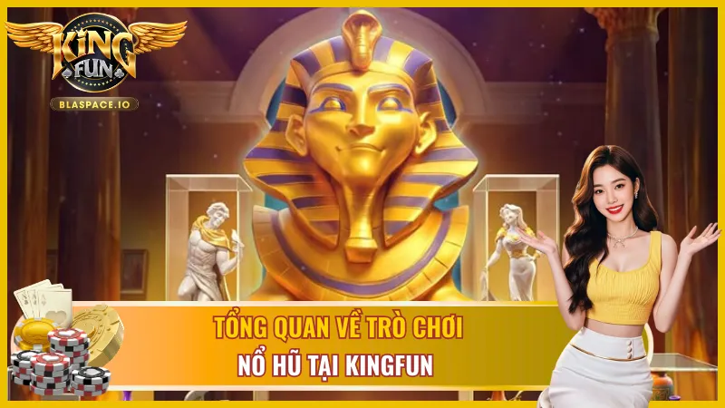 Golden Pharaoh KingFun - slot nổ hũ chủ đề Ai Cập cổ đại tại sảnh nổ hũ KingFun