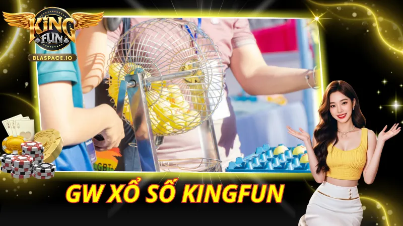 GW Xổ Số KingFun – Lô Đề Online Tỷ Lệ 1:99, Soi Cầu AI