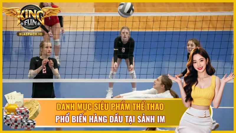 Danh mục bộ môn IM Thể Thao KingFun - bóng đá bóng rổ eSports tennis