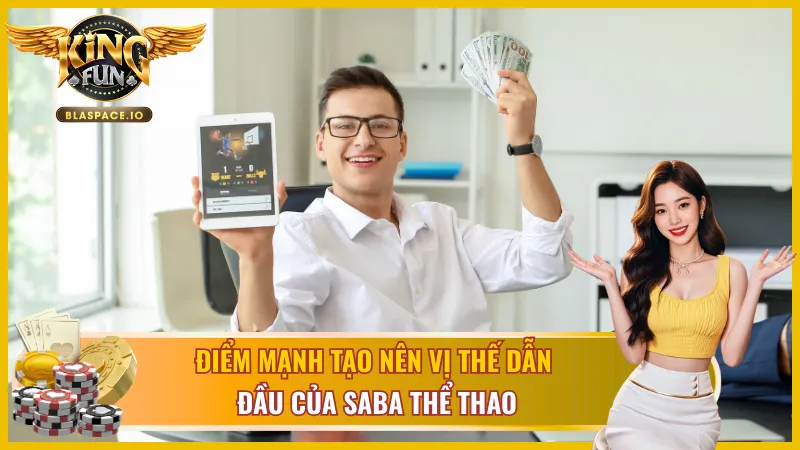Điểm mạnh SABA Thể Thao KingFun - live betting nhanh kèo tài xỉu theo hiệp
