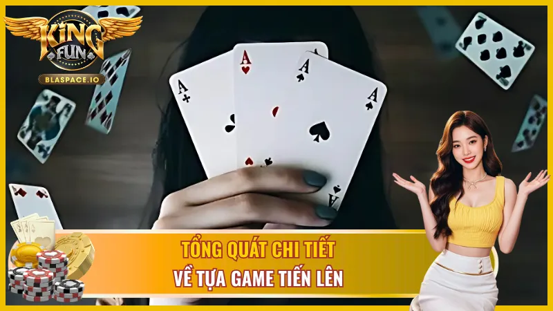 Giới thiệu tiến lên miền Nam KingFun - luật chơi và tổng quan