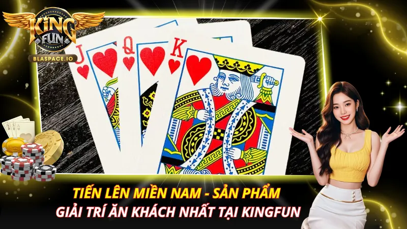 Tiến Lên Miền Nam KingFun – Luật Chơi, Chặt Heo & Mẹo Thắng 2026